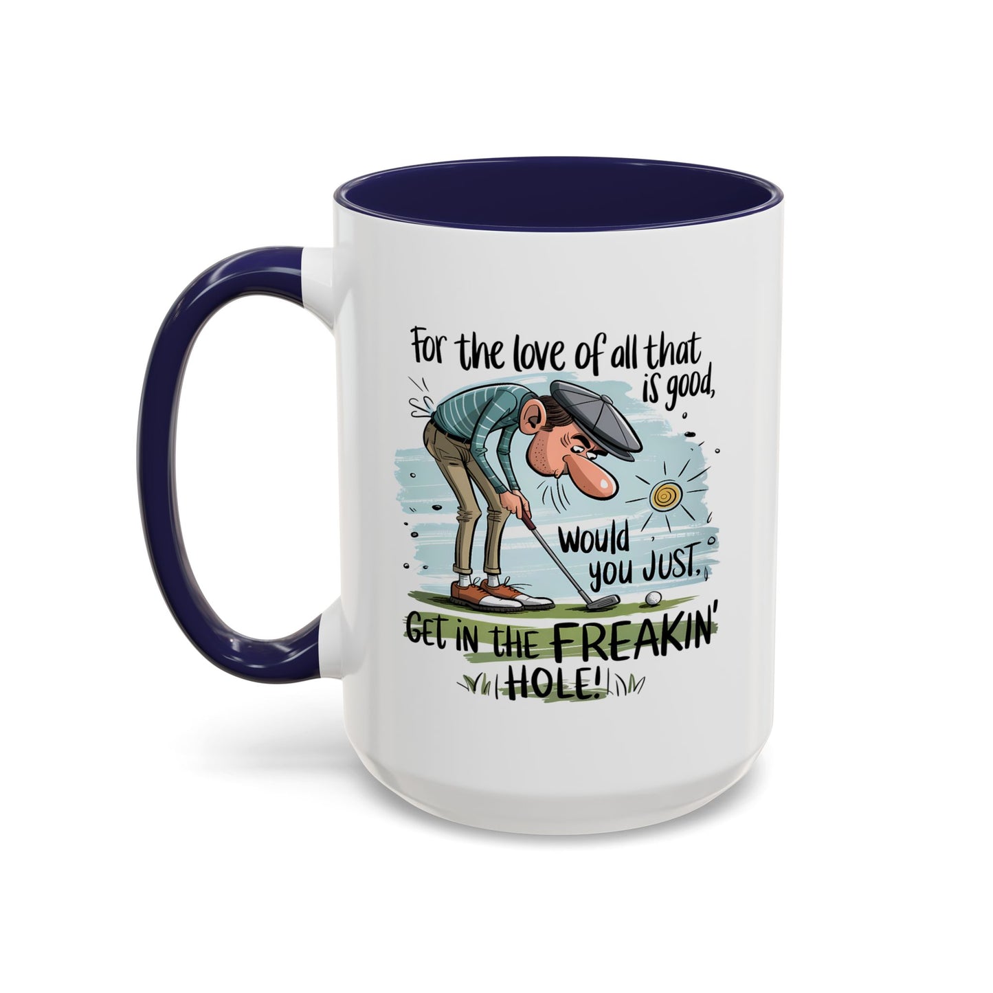 Humor Mug - For The Love of All