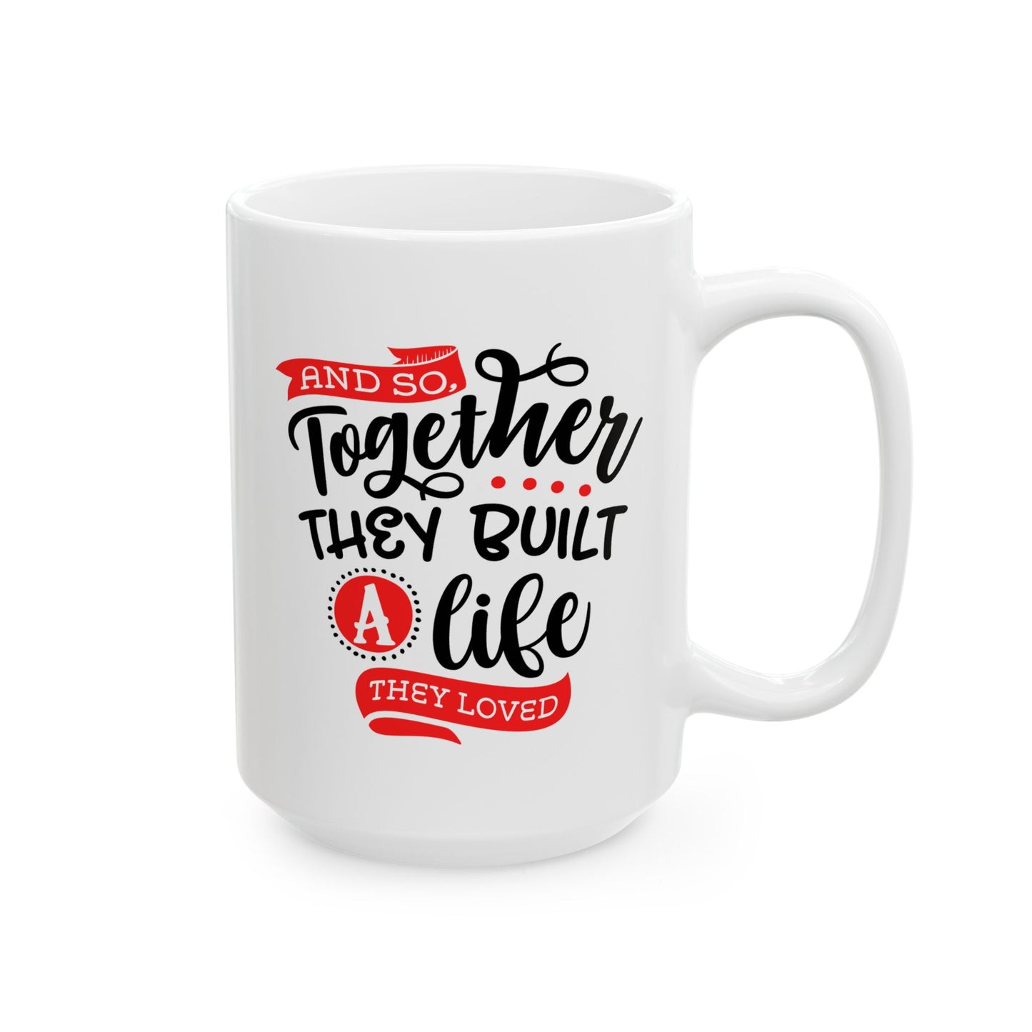 Anniversary Mug - Together They Built a Life