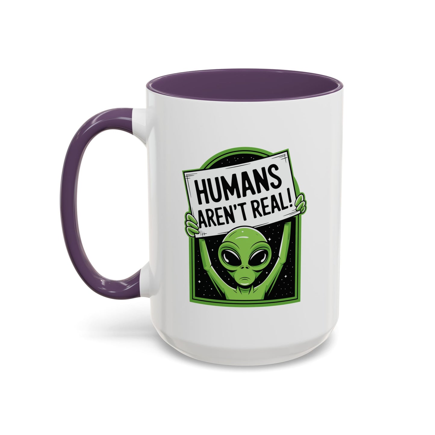 Alien Mug - Humans Aren't Real