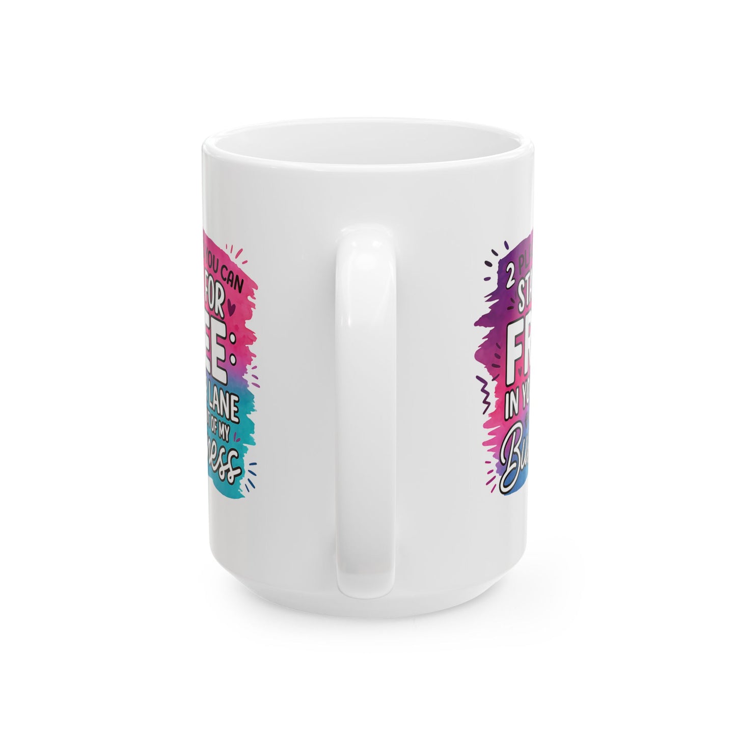 Humor Mug - Two Places You Can Stay