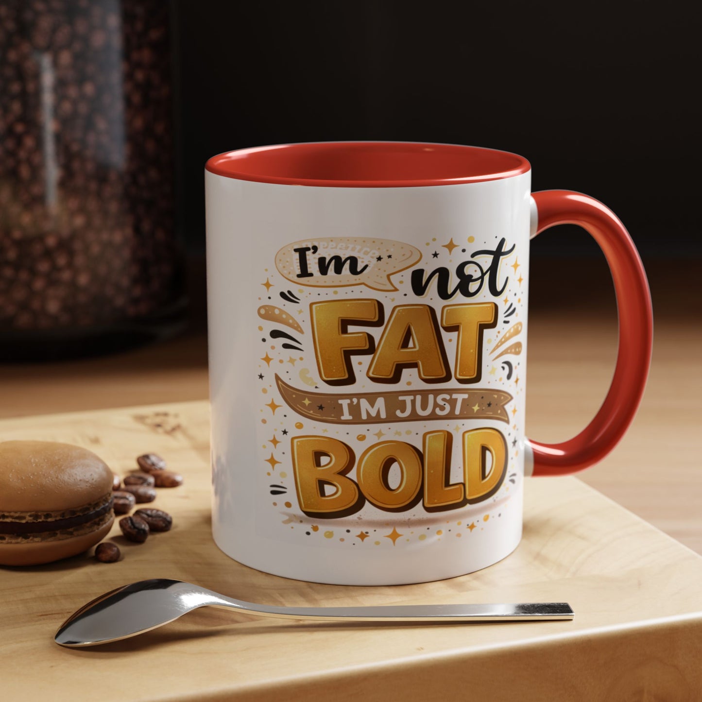 Humor Mug - I'm Not Fat