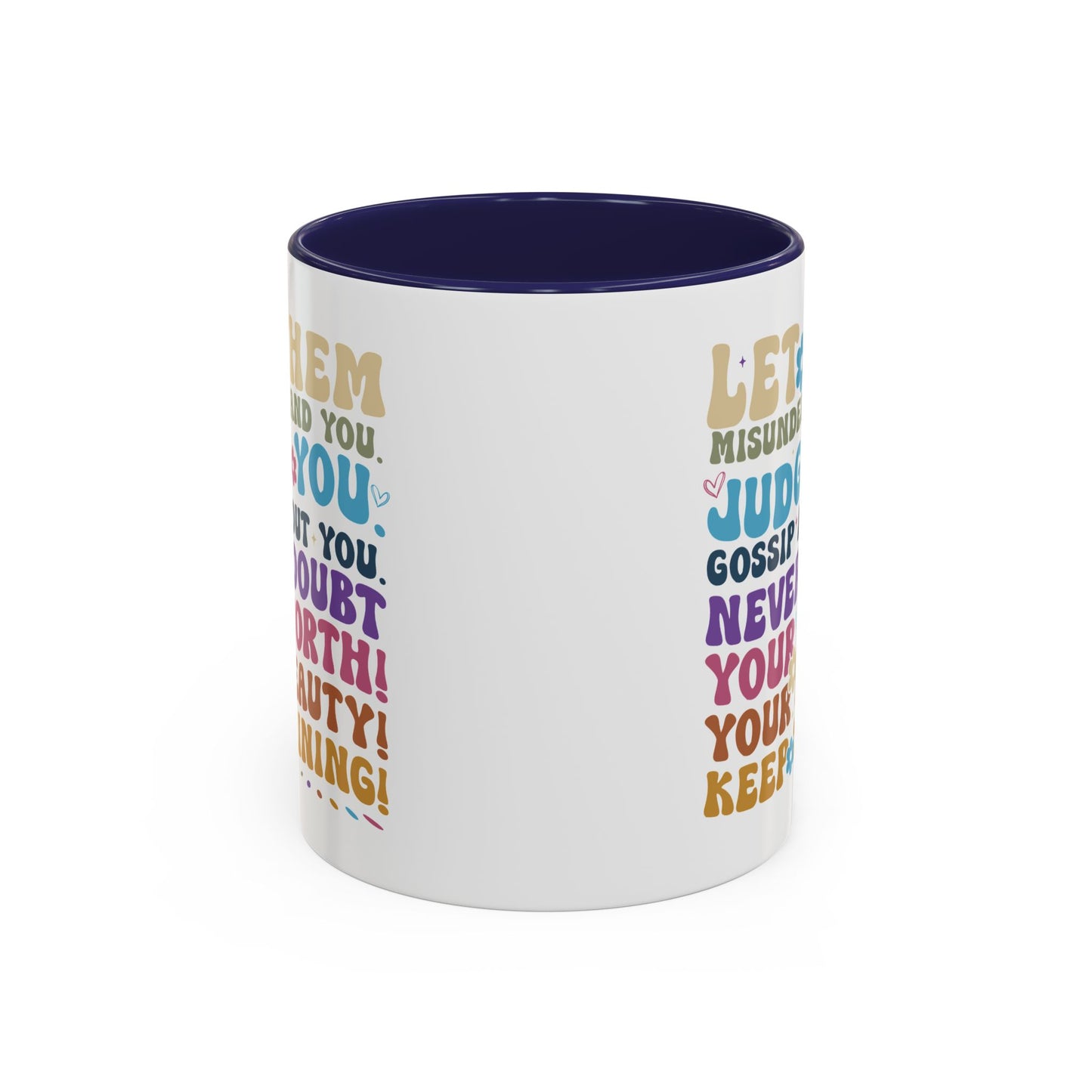 Motivation Mug - Let Them Misunderstand You