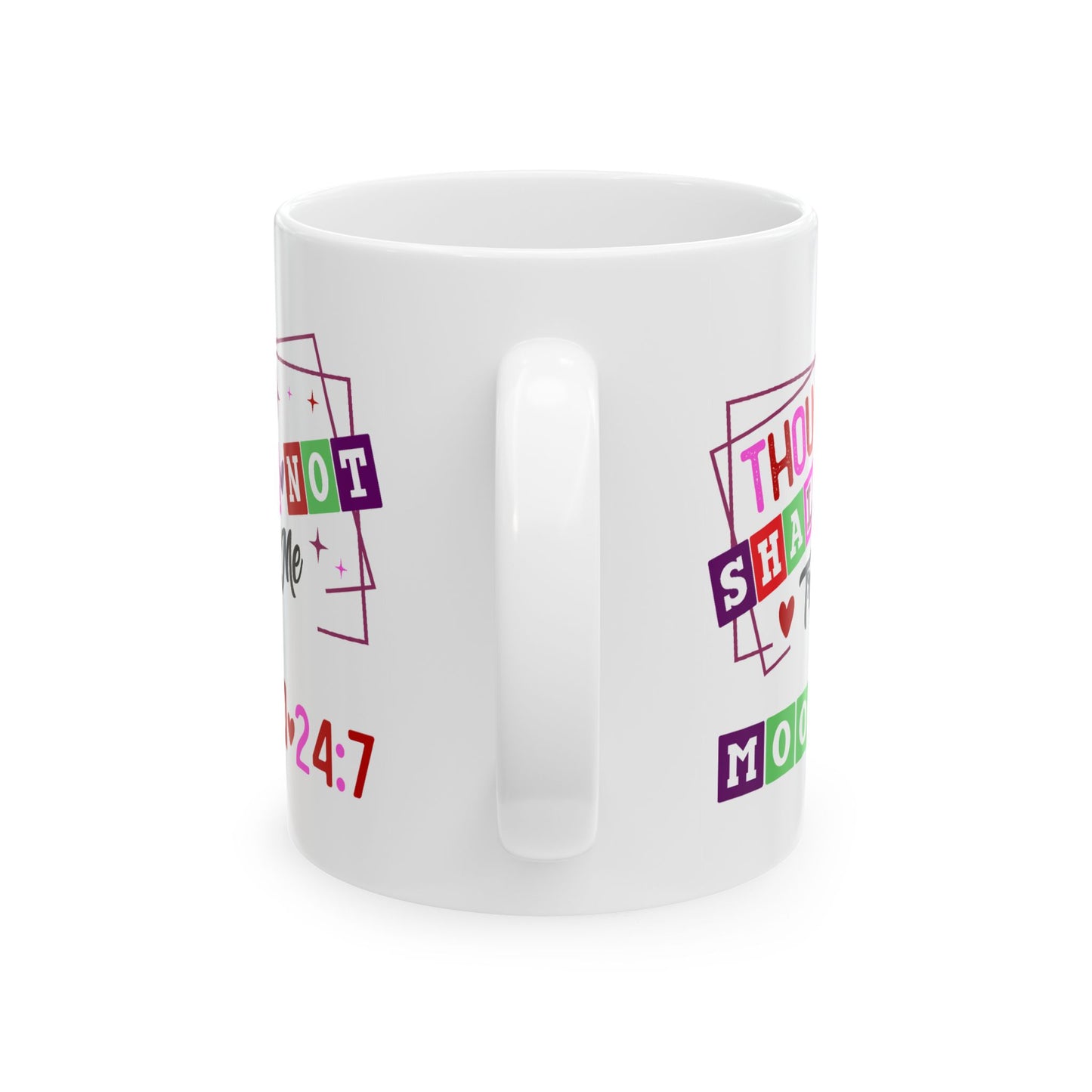 Humor Mug - Thou Shall Not Try Me