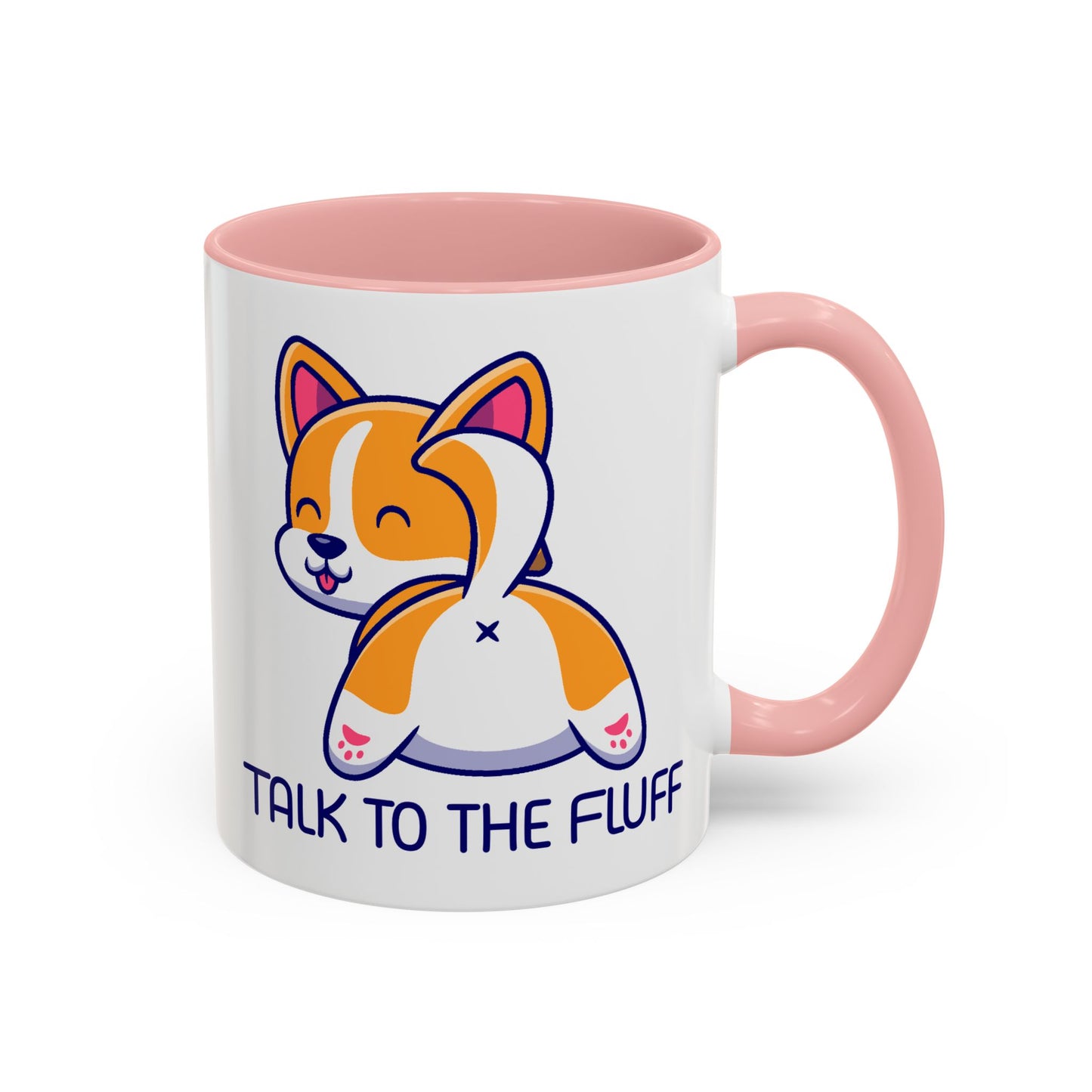 Humor Mug - Talk To The Fluff