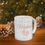 Mother's Day Mug - My First Mother's Day
