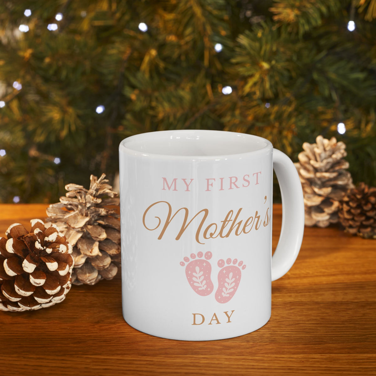Mother's Day Mug - My First Mother's Day