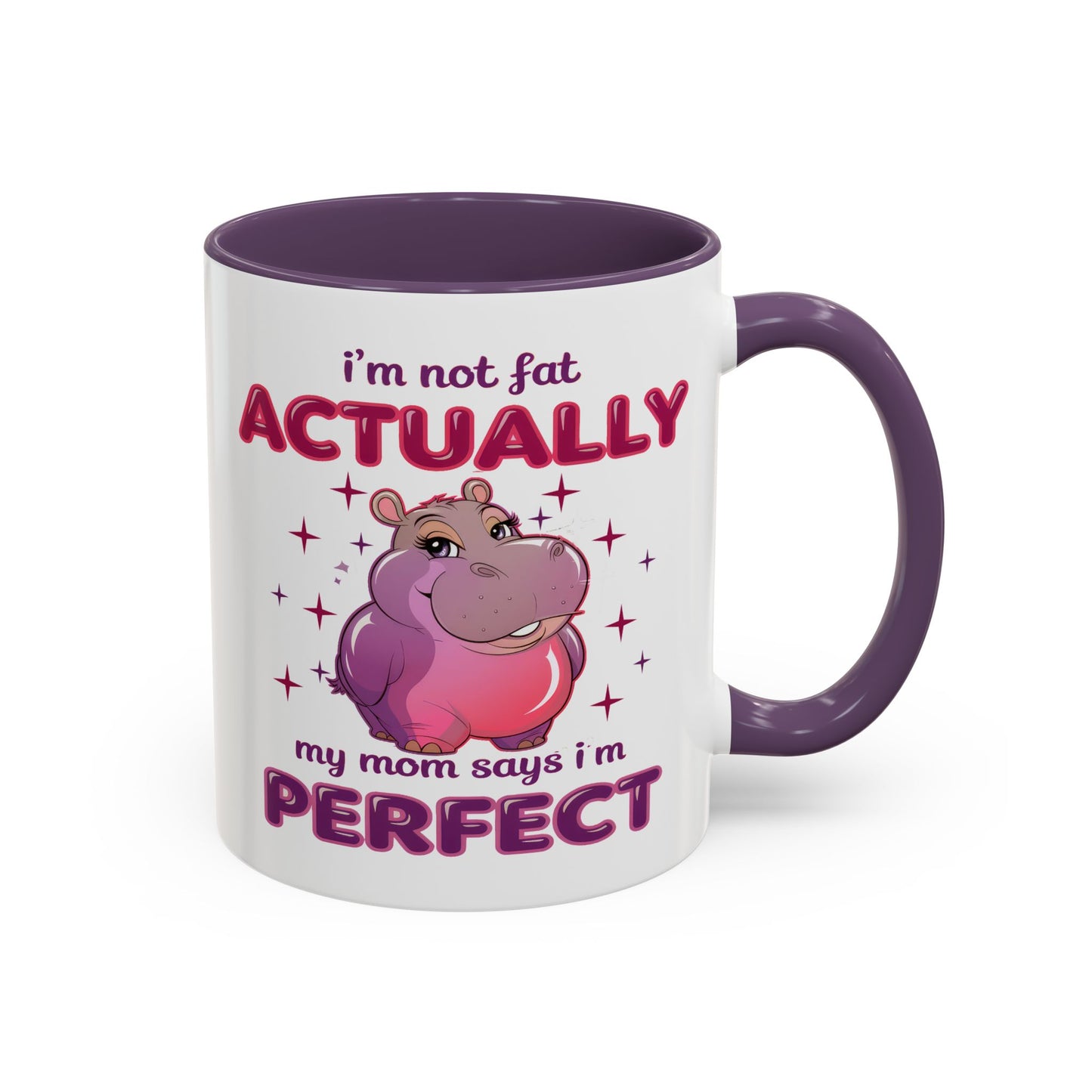 Humor Mug - I'm Not Fat