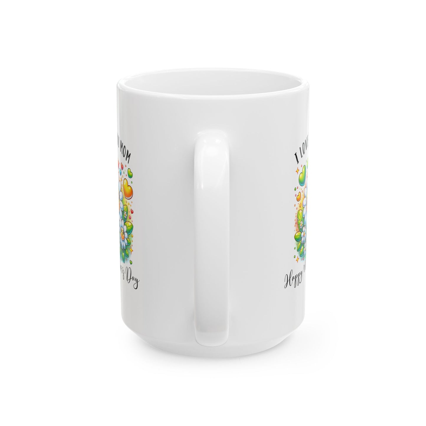Mother's Day Mug - I Love You Mom
