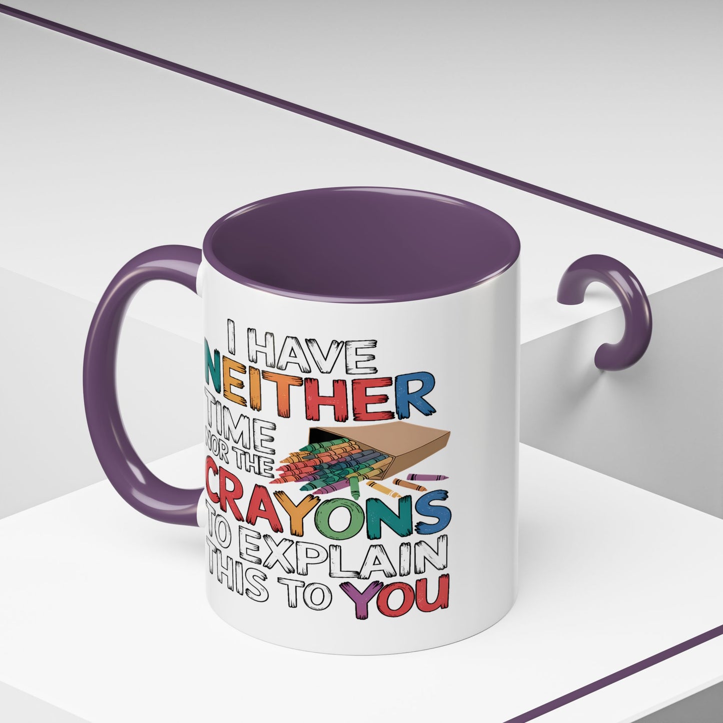 Adult Mug - I Have Neither The Time