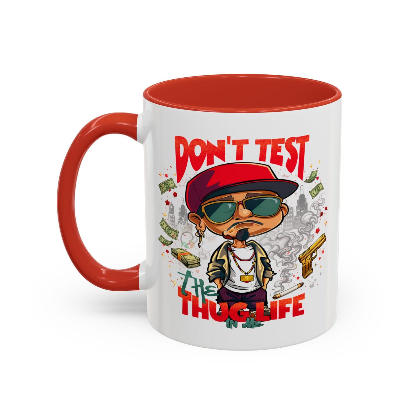 Humor Mug - Don't Test The Thug