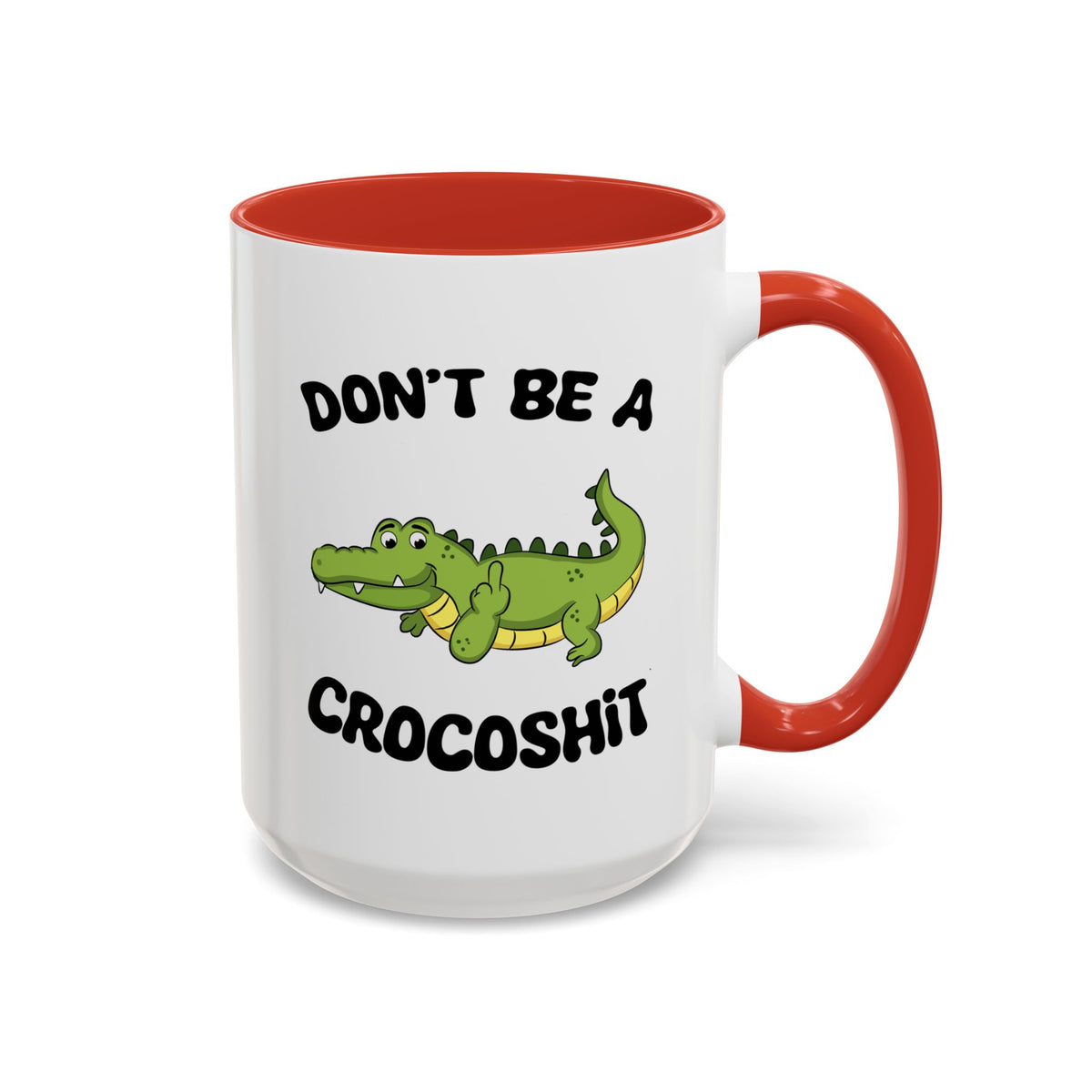 Adult Mug - Don't Be A Crocoshit