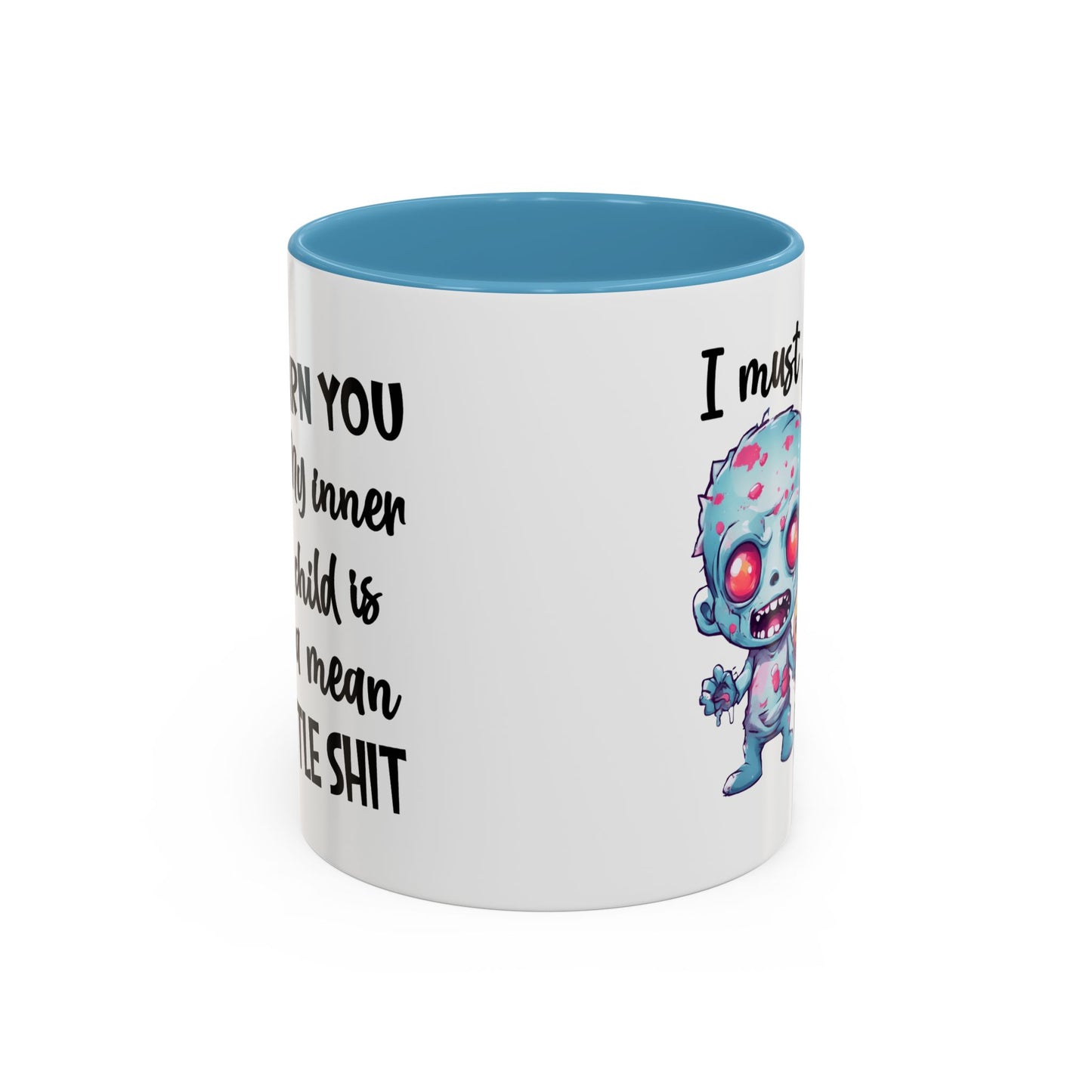 Humor Mug - I Must Warn You
