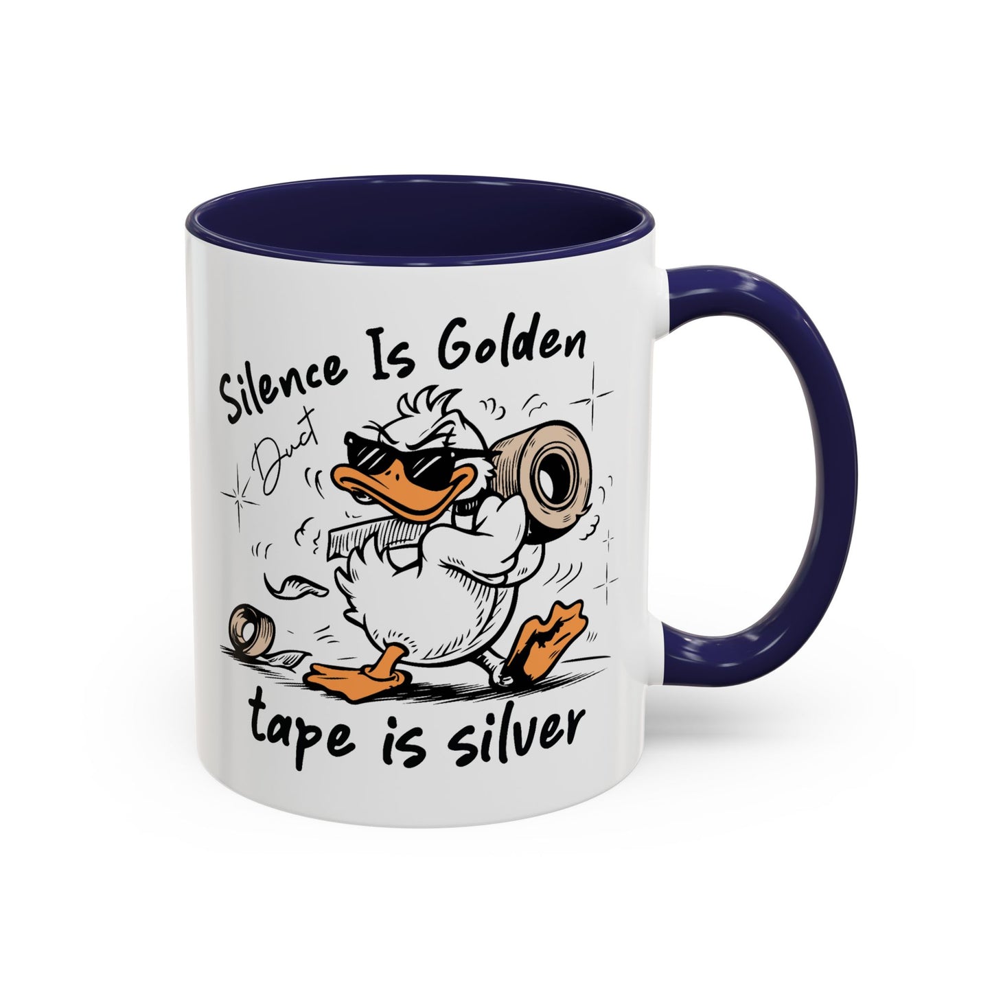 Humor Mug - Silence is Golden Duct Tape is Silver
