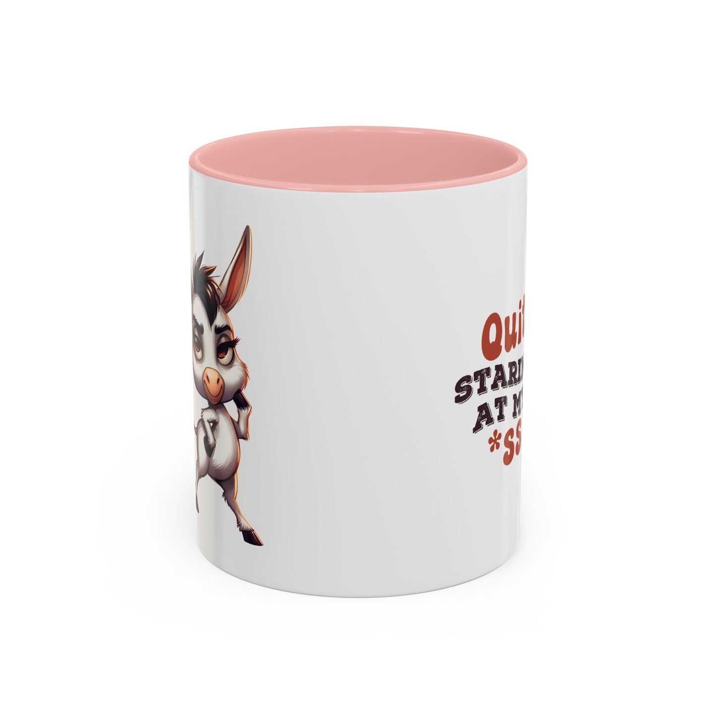 Humor Mug - Quit Staring At My Ass