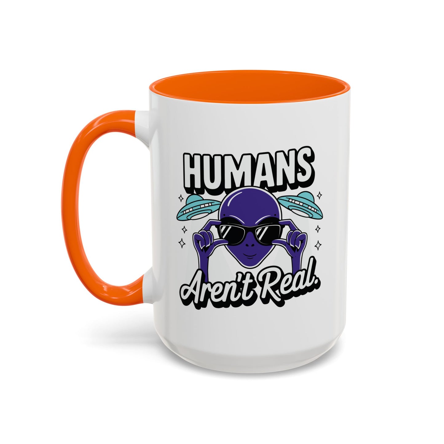 Alien Mug - Humans Aren't Real
