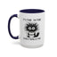 Humor Mug - It's Fine I'm Fine Everything is Fine