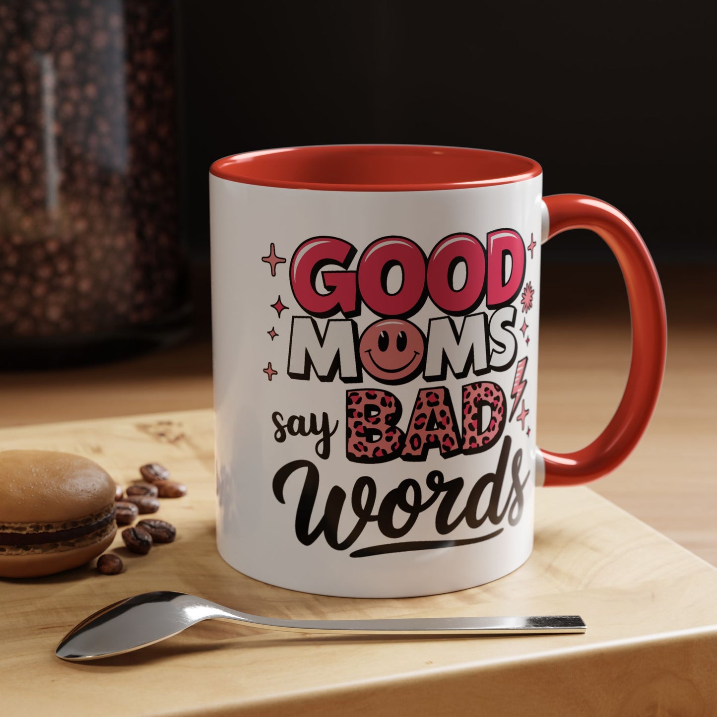 Humor Mug - Good Moms Say Bad Words