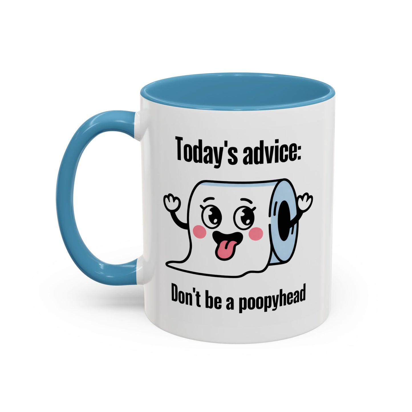 Humor Mug - Today's Advice