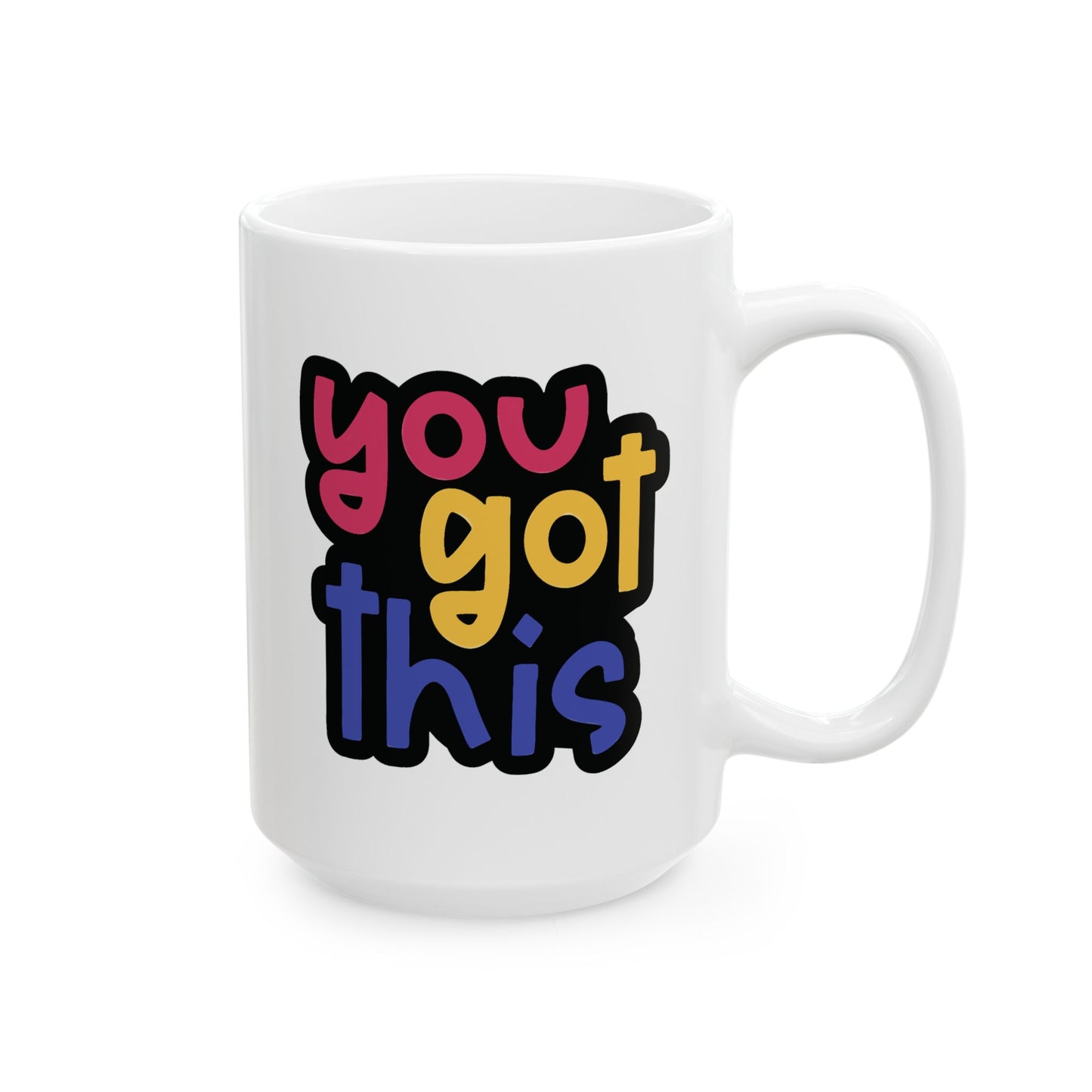 Motivation Mug - You Got This