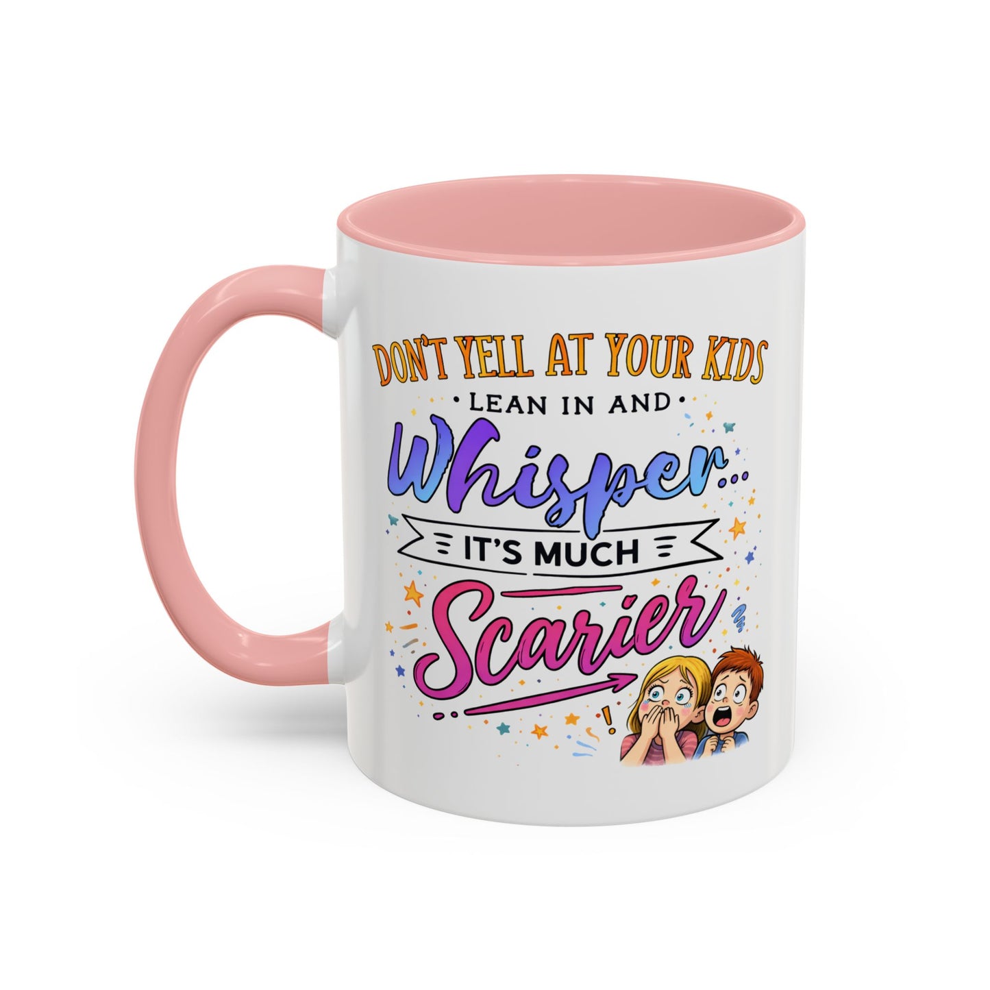 Humor Mug - Don't Yell At Your Kids