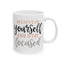 Motivation Mug - Believe in Yourself and Stay Focused