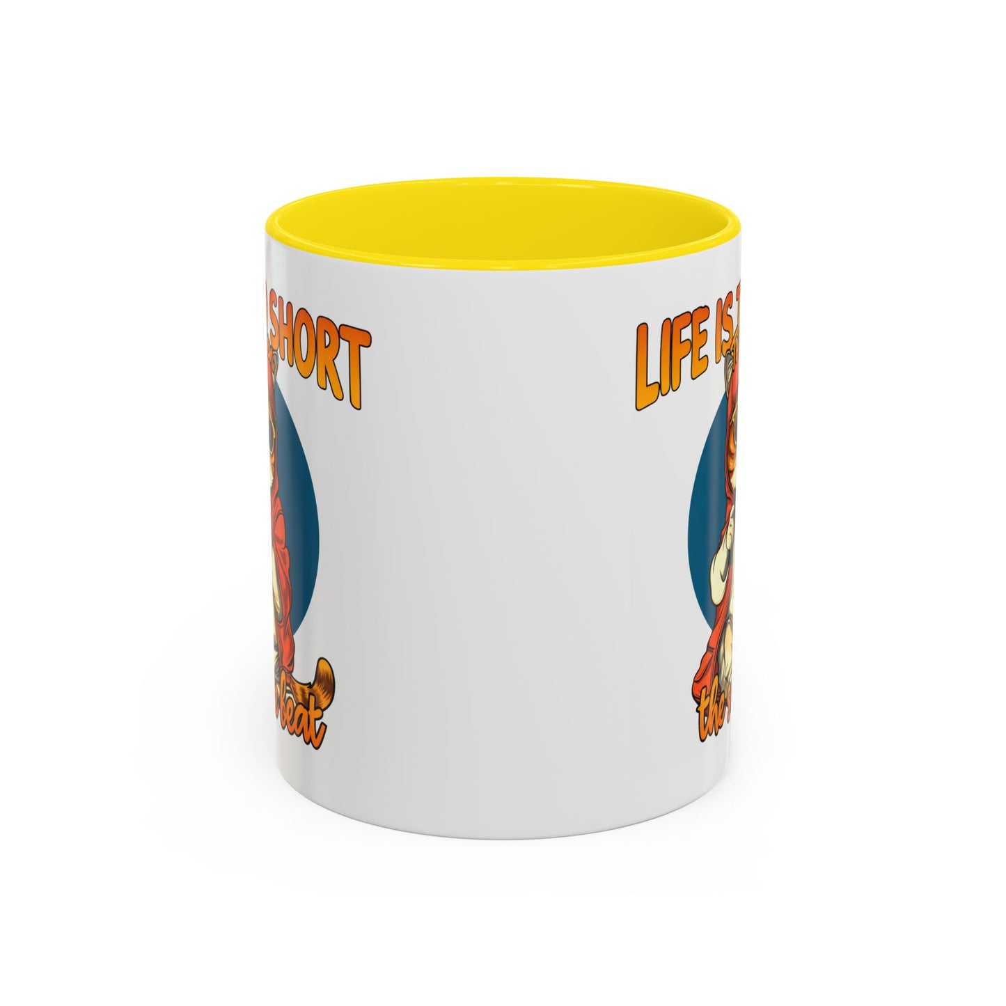 Humor Mug - Life Is Too Short