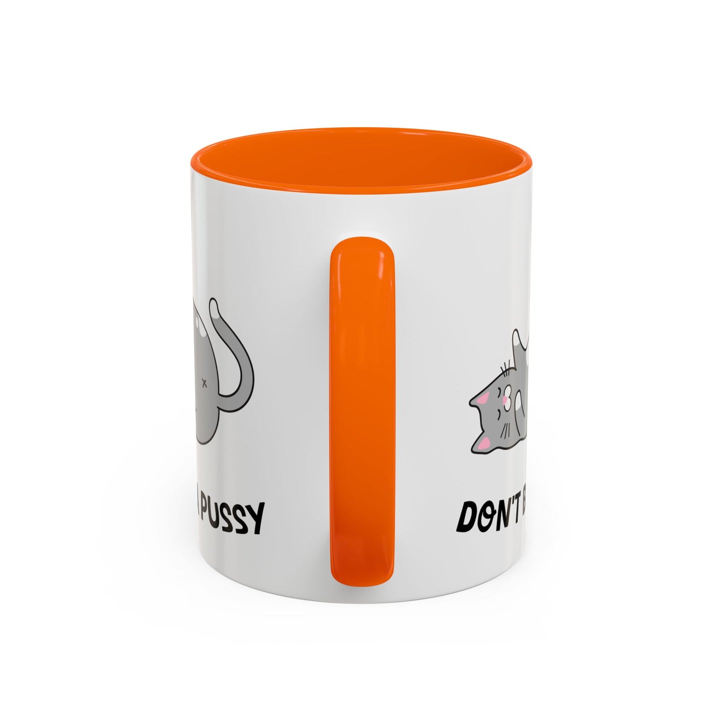 Adult Mug - Don't Be A Pussy