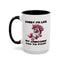 Humor Mug - Sorry I'm Late My Unicorn Had to Poop