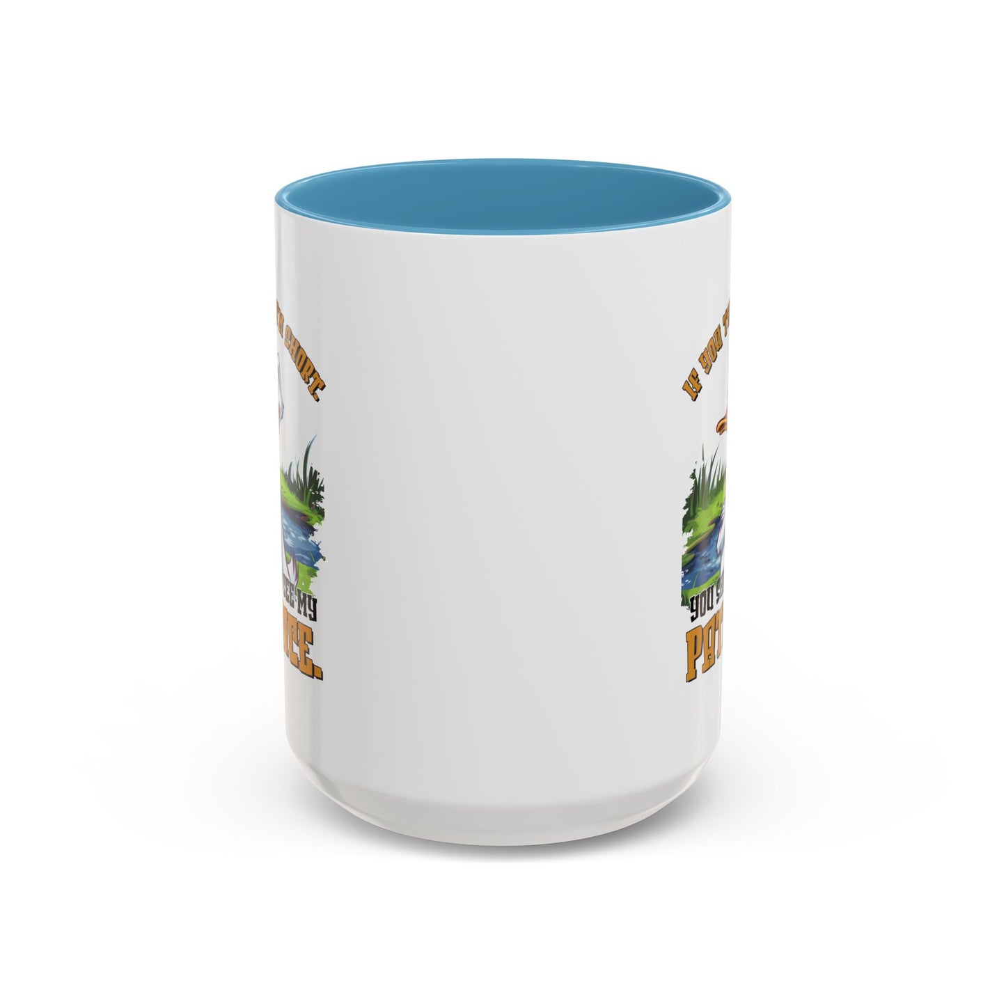 Humor Mug - If You think I'm Short