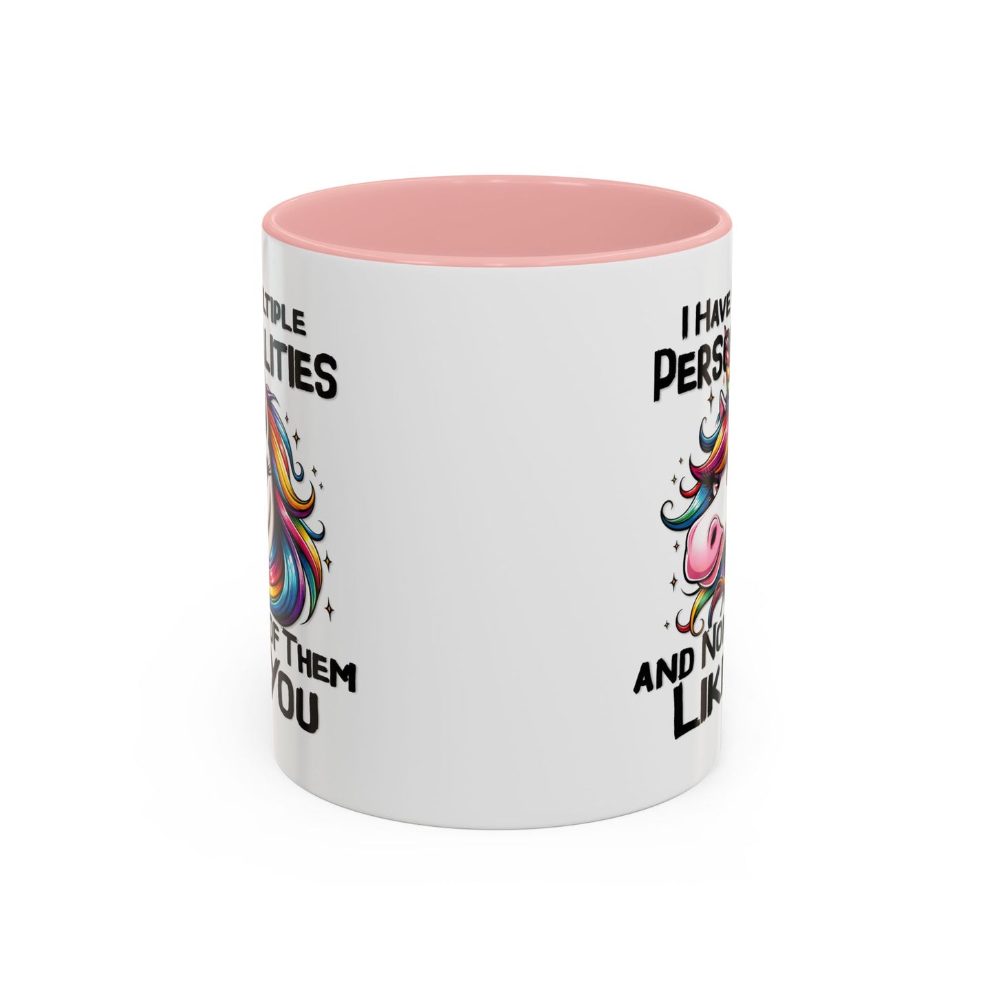Humor Mug - I Have Multiple Personalities
