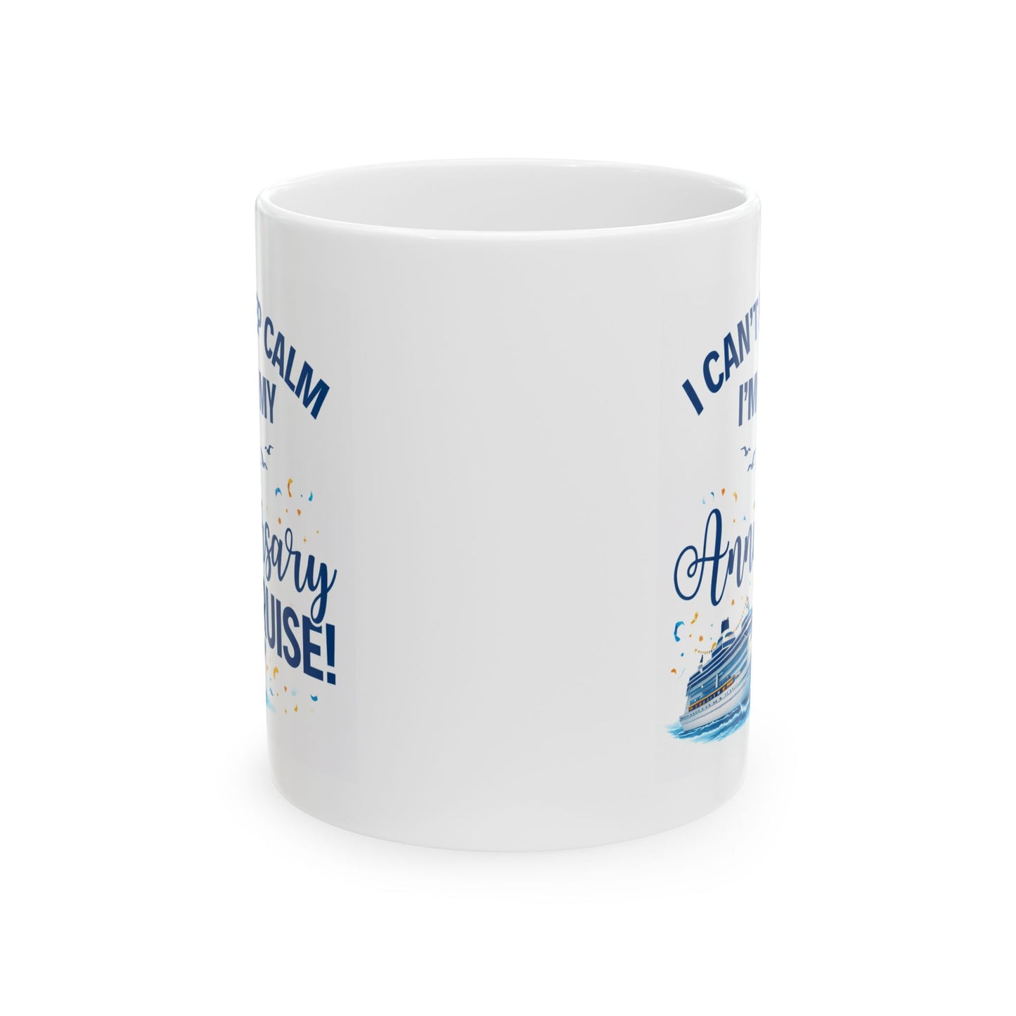 Anniversary Mug - I Cant Keep Calm