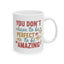 Motivation Mug - You Don't Have to Be Perfect To Be Amazing