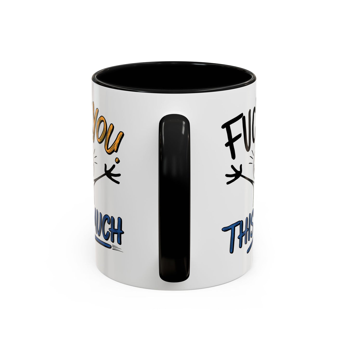 Adult Mug - Fuck you This Much