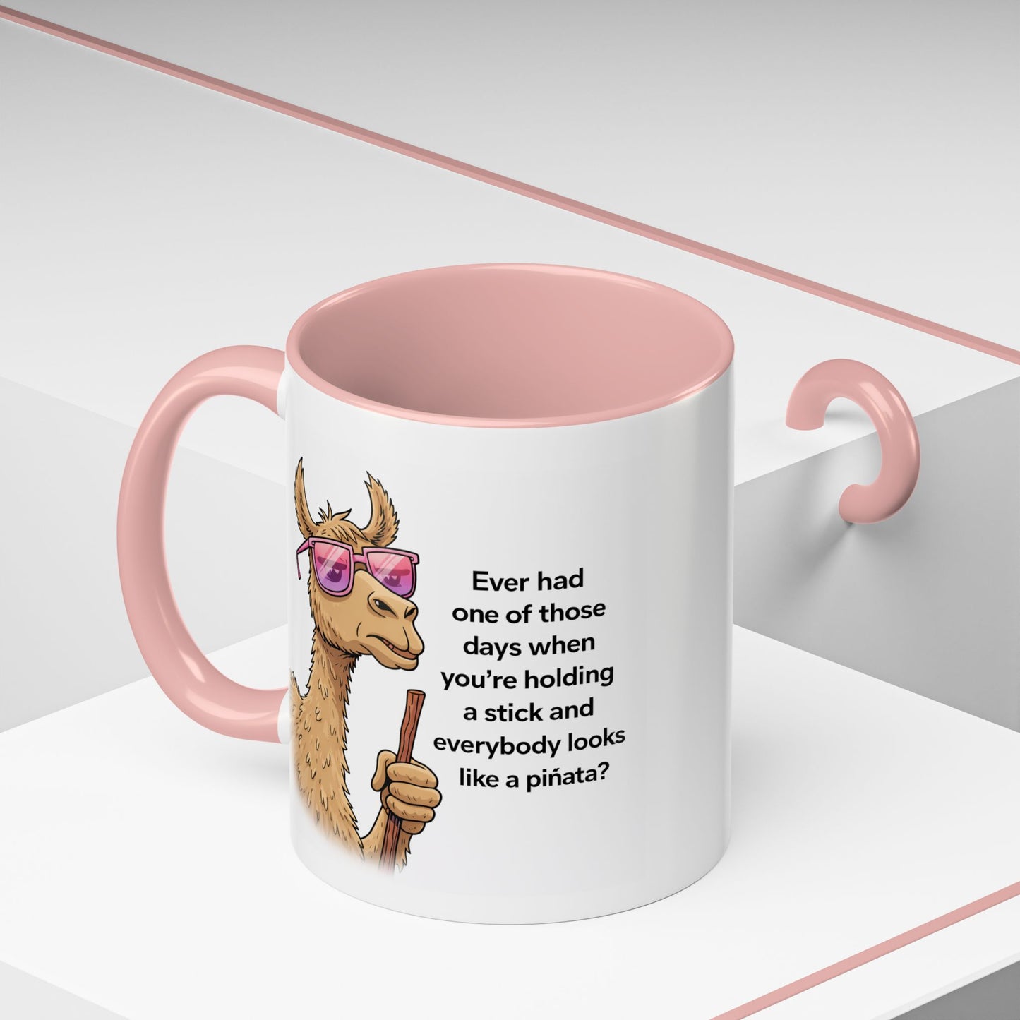 Humor Mug - Ever Have One Of Those Days