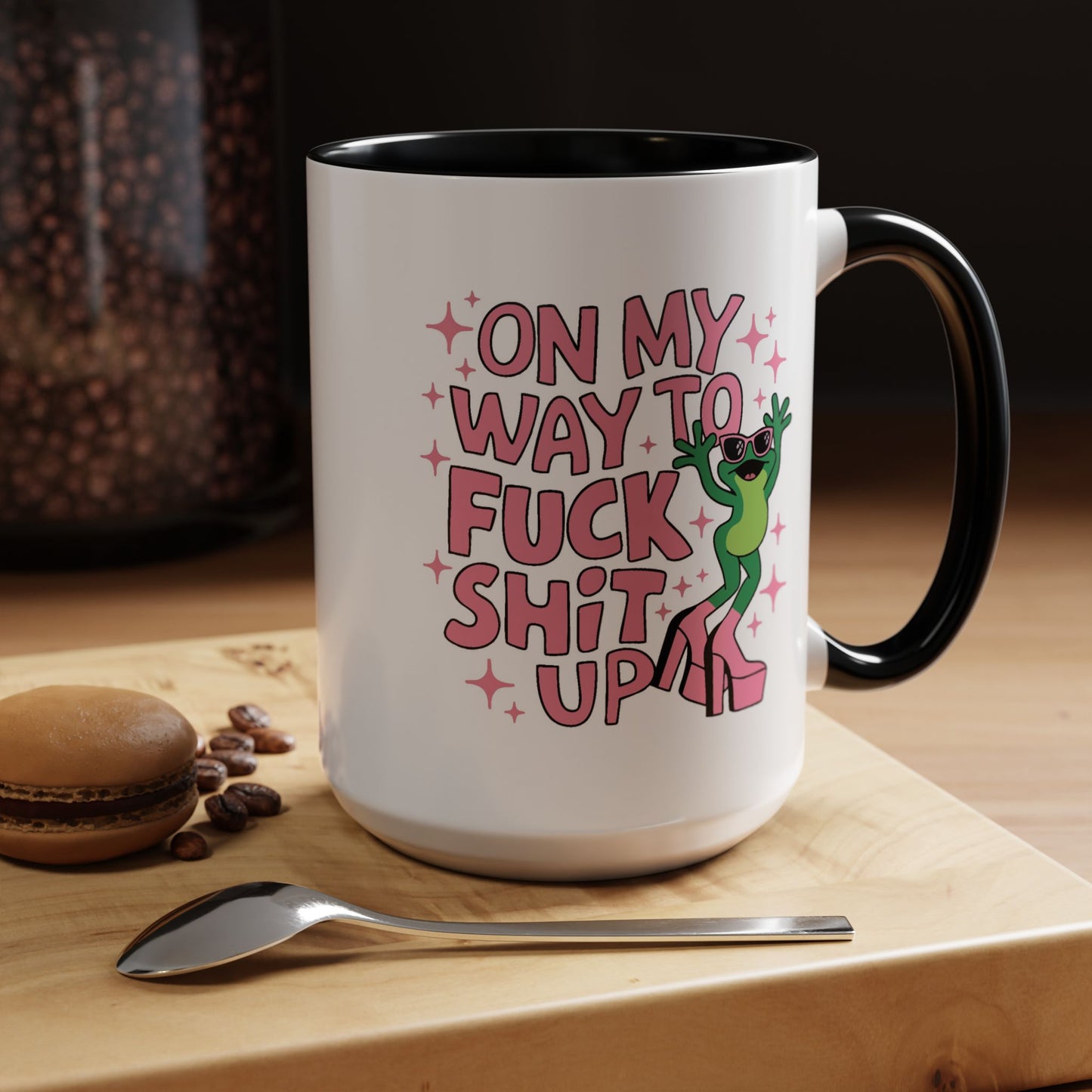 Adult Mug - On My Way to Fuck Shit Up