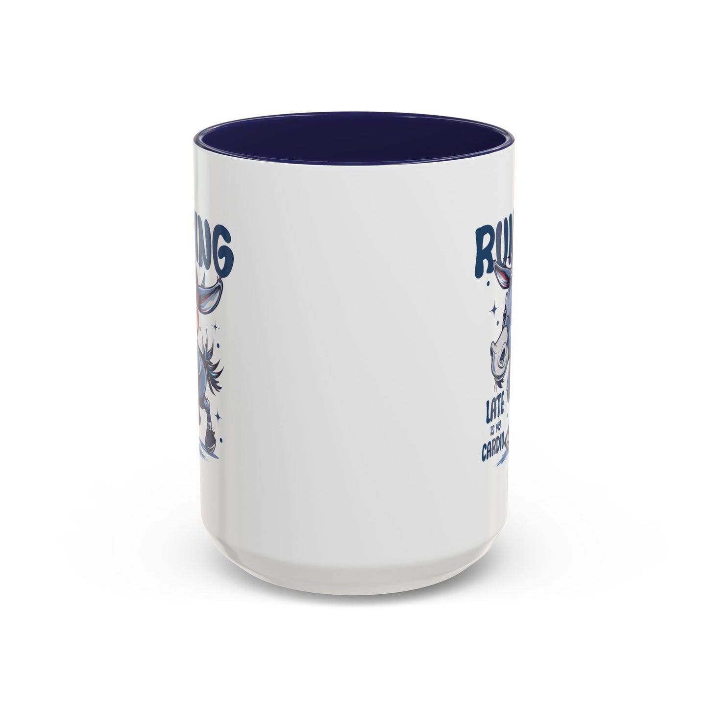 Humor Mug - Running Late is My Cardio