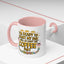 Humor Mug - I'm Ready Start My Day