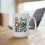 Motivation Mug - Be Your Own Hero