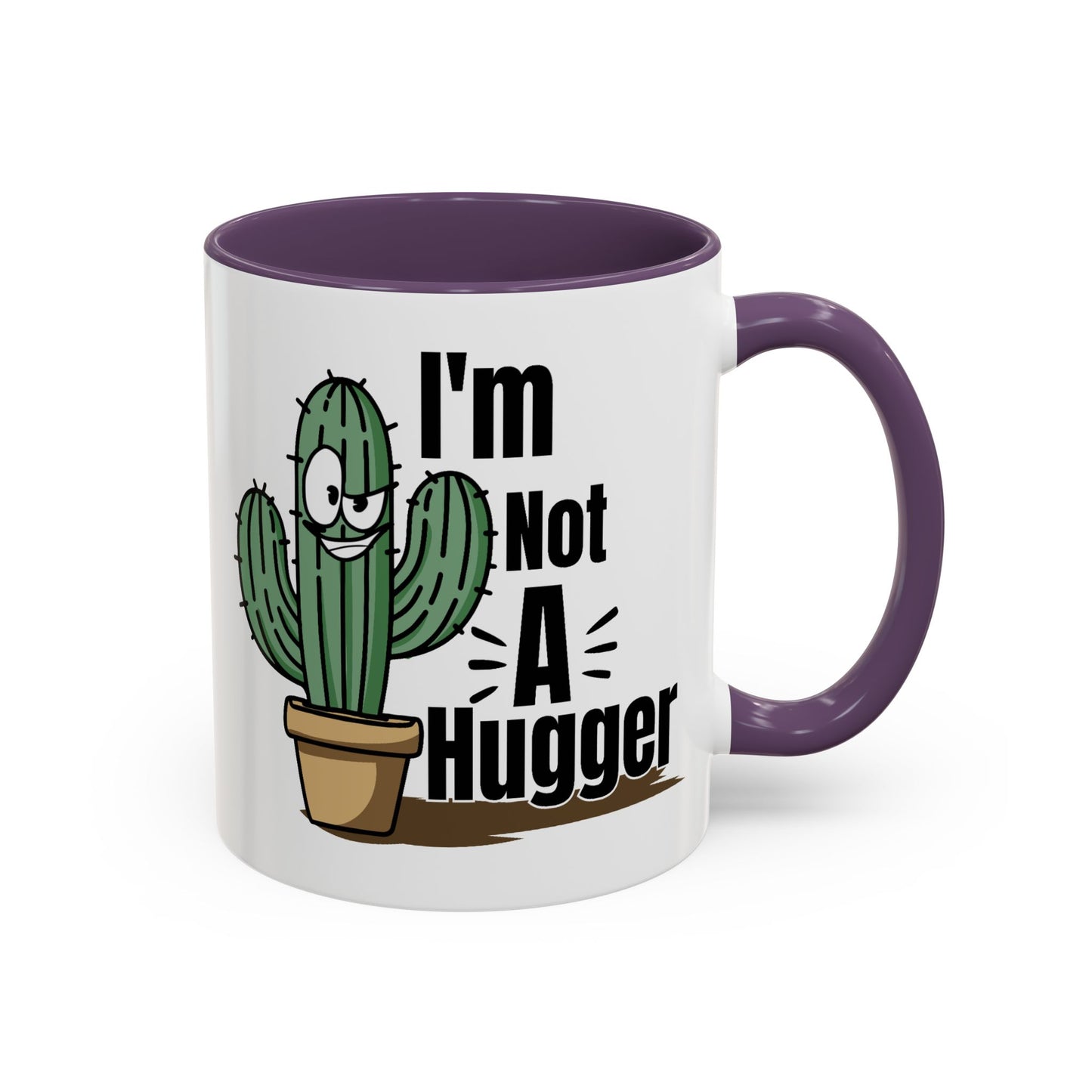 Humor Mug - I'm Not A Hugger
