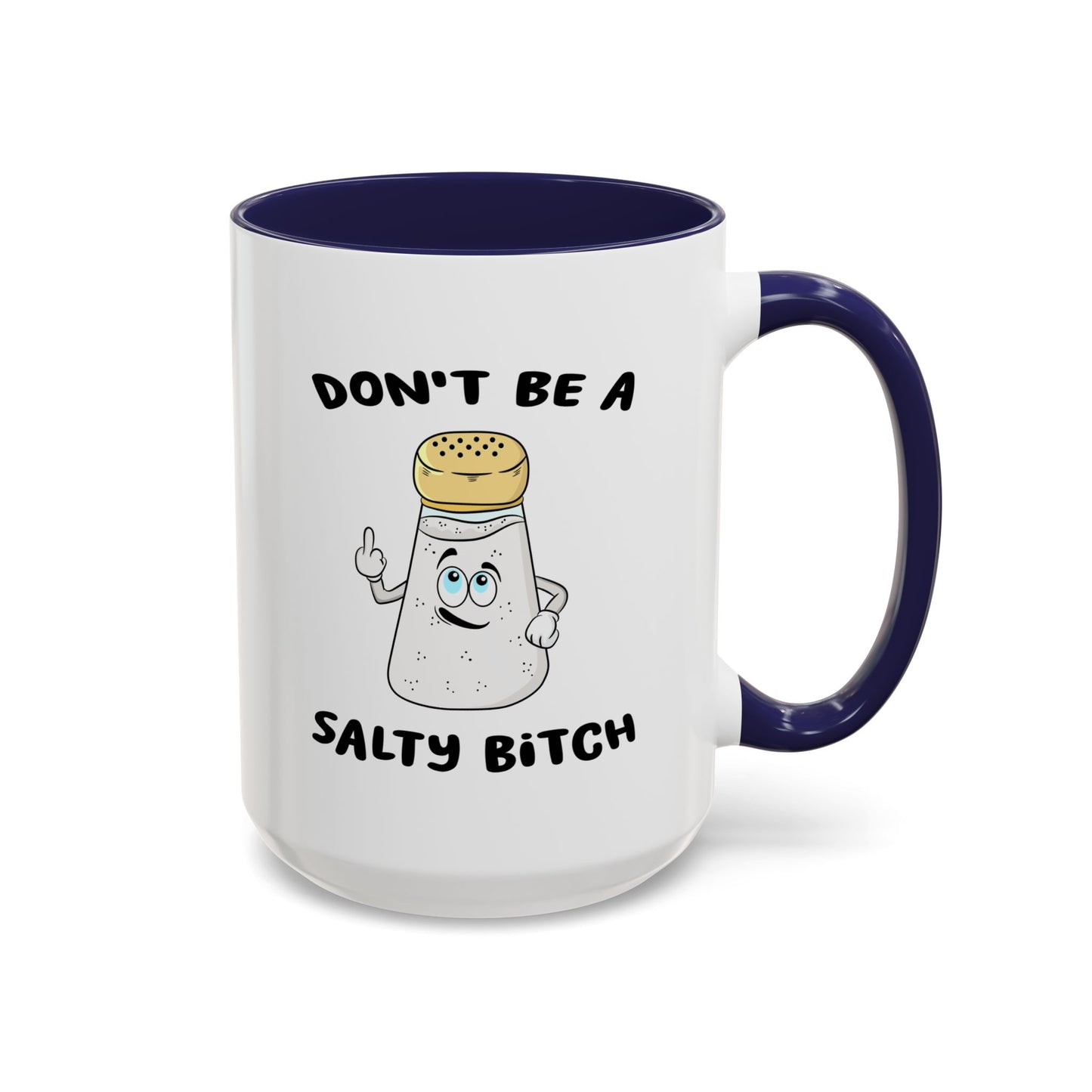 Adult Mug - Don't Be A Salty Bitch