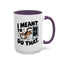 Animal Mug - I Meant To Do That