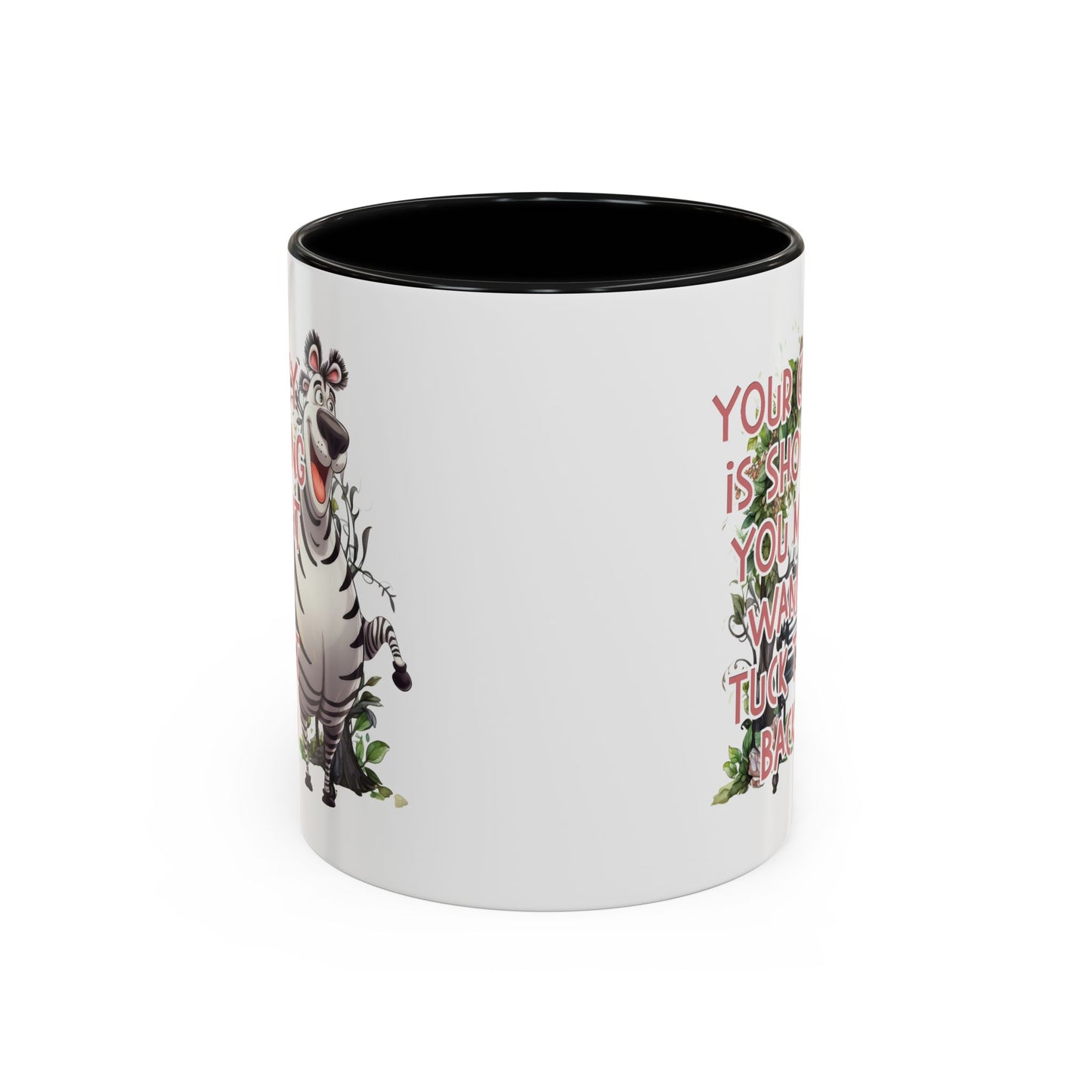 Humor Mug - Your Crazy is Showing