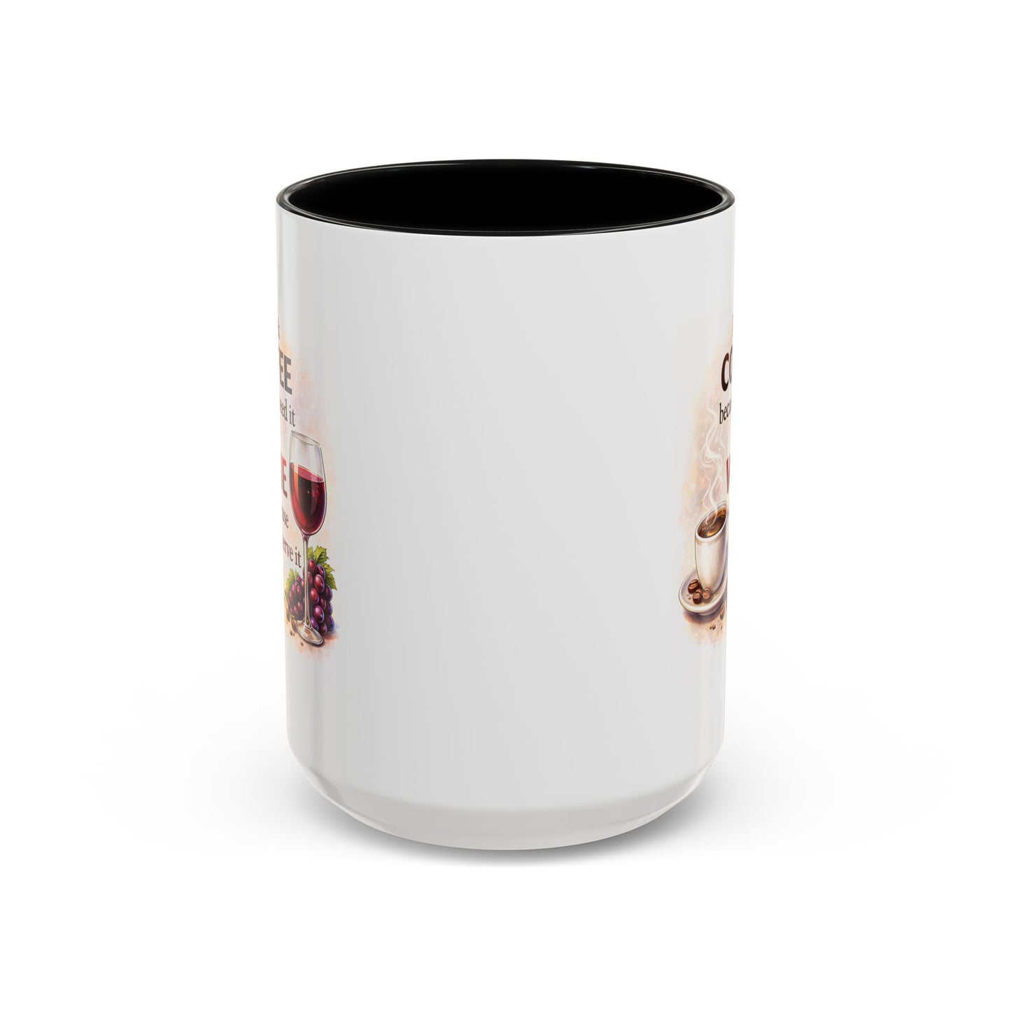 Humor Mug - I Drink Coffee Because I Need It
