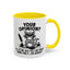 Humor Mug - Your Opinion