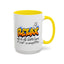 Humor Mug - Relax We're All Idiots Here