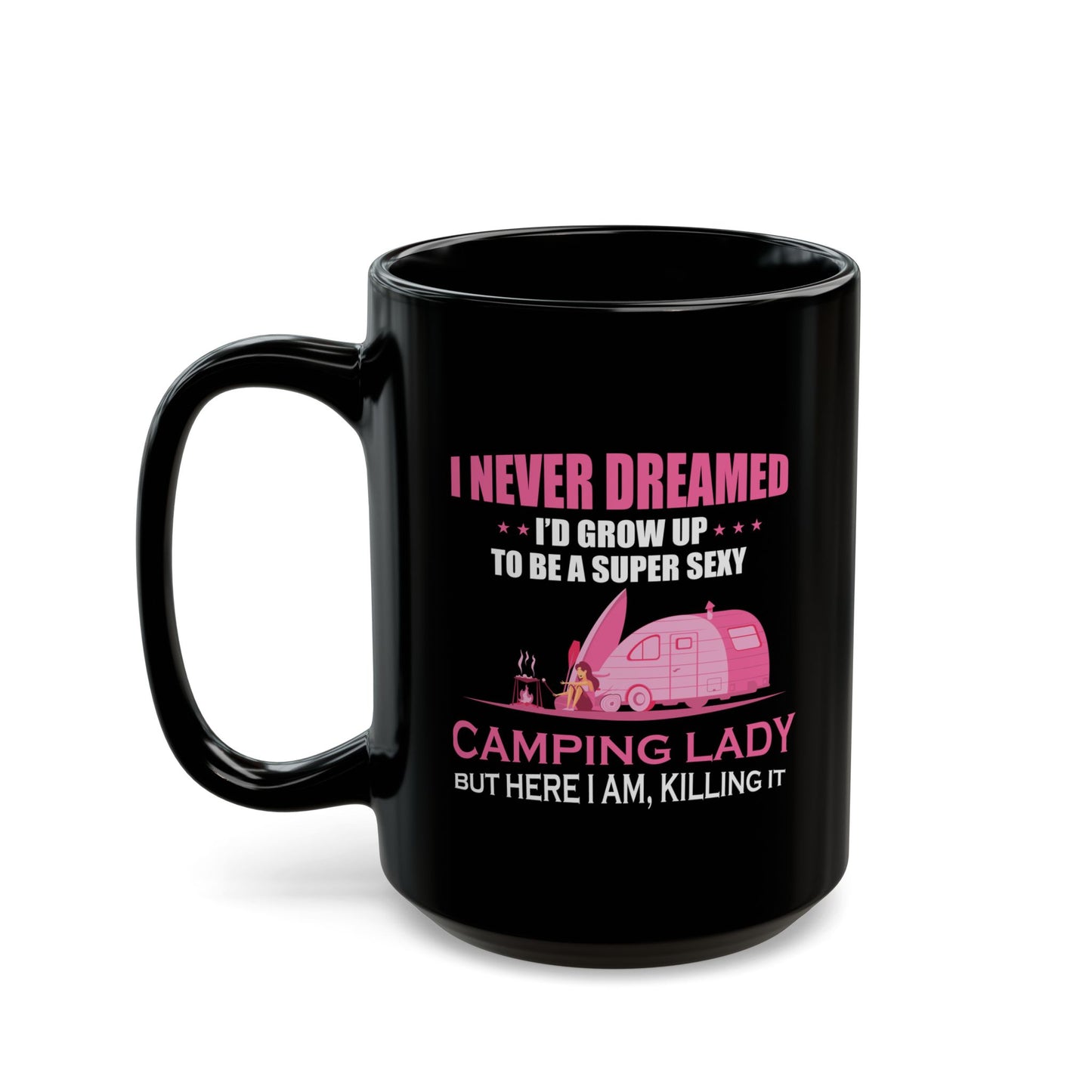 Adventure Mug - I Never Dreamed Lady