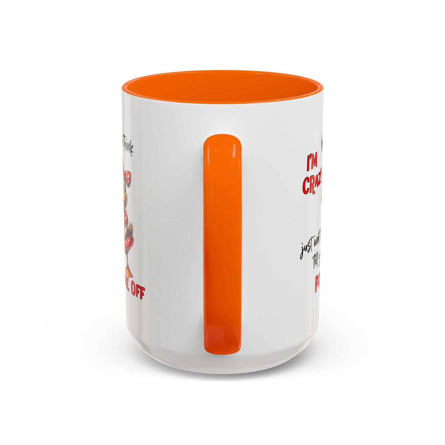 Humor Mug - If You Think I'm Crazy