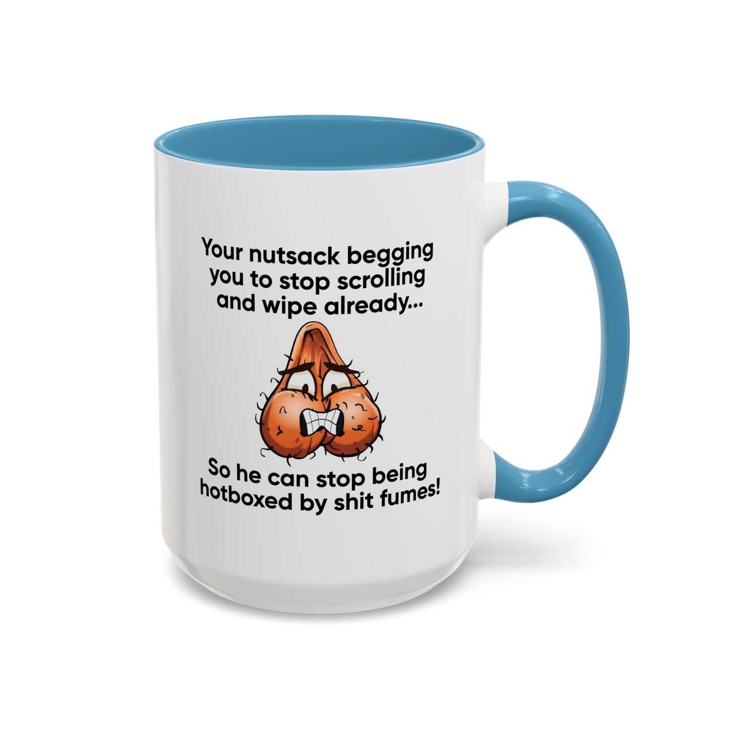 Adult Mug - Your Nutsack Begging You To Stop