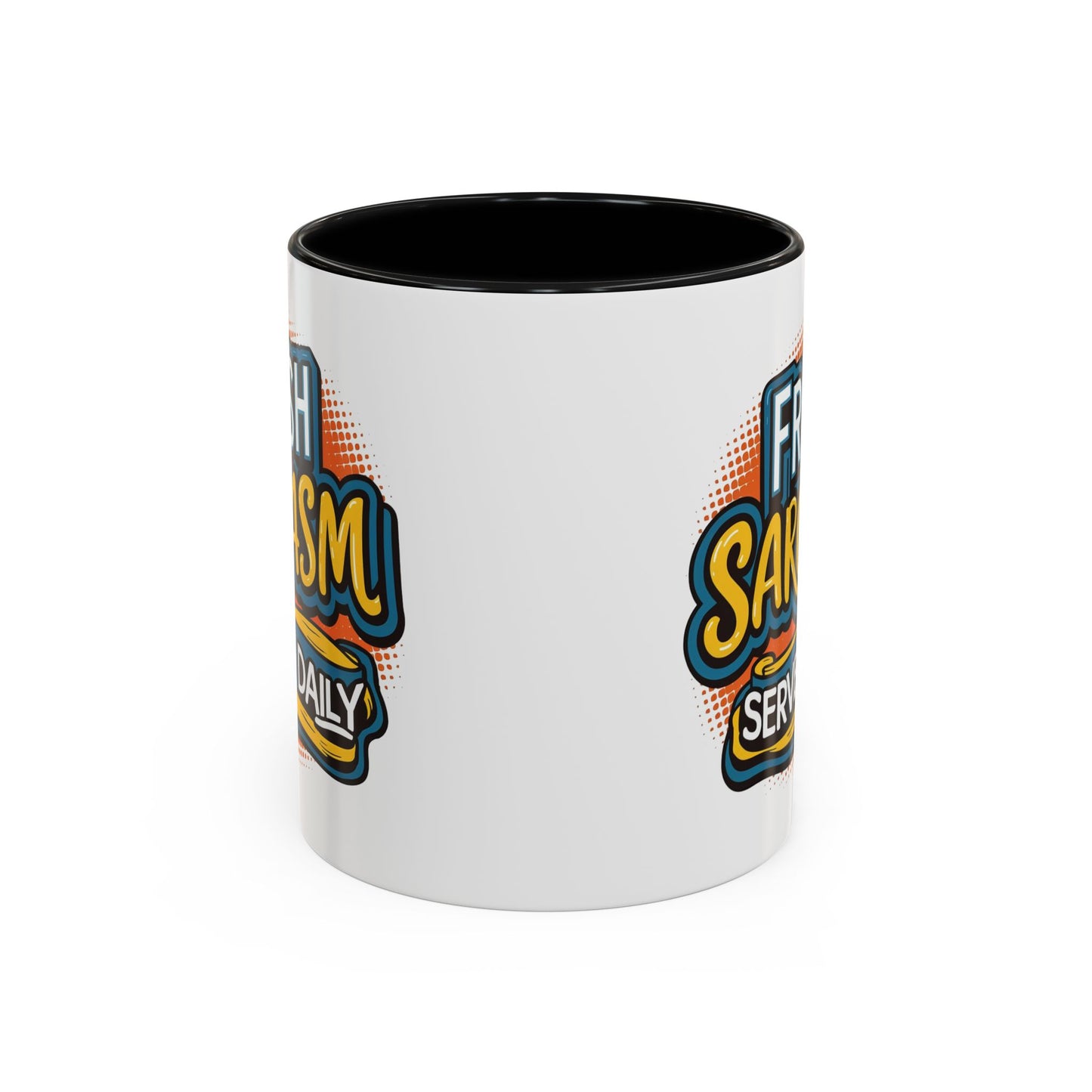 Humor Mug - Fresh Sarcasm Served Daily