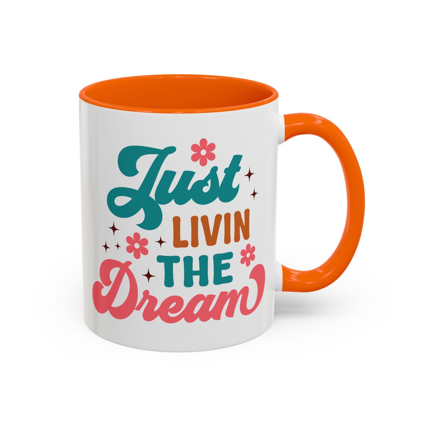 Motivational Mug - Just Livin' The Dream